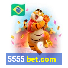 5555 bet.com